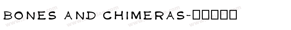 bones and chimeras字体转换